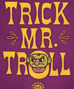 Trick Mr. Troll