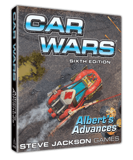 Car Wars (Sixth Edition): Albert's Advances