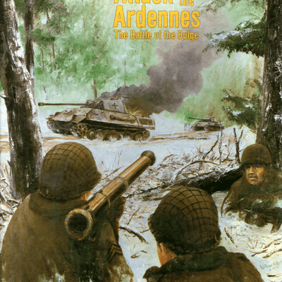 Attack in the Ardennes: The Battle of the Bulge