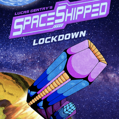 SpaceShipped: Lockdown