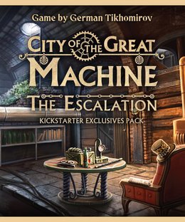 City of the Great Machine: The Escalation Kickstarter Exclusives