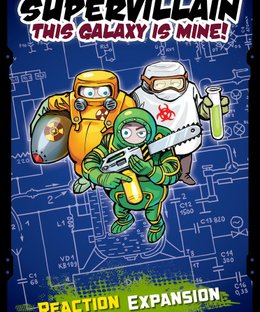 Supervillain: This Galaxy Is Mine! – Reaction Expansion