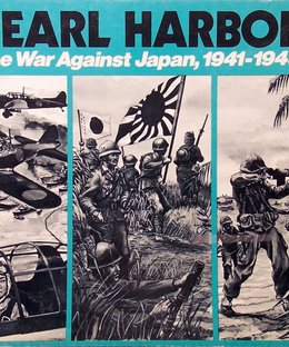 Pearl Harbor: The War Against Japan, 1941-1945