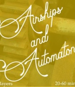 Airships and Automatons