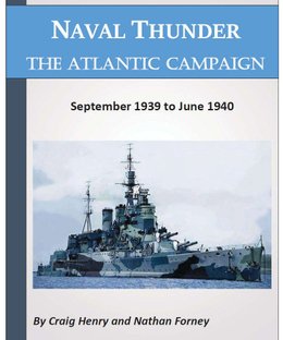 Naval Thunder: The Atlantic Campaign – September 1939 to June 1940