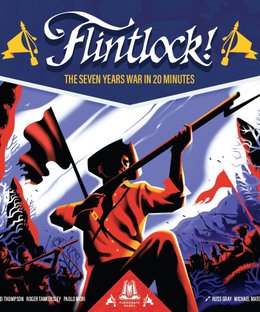 Flintlock!: Global Warfare in 20 Minutes
