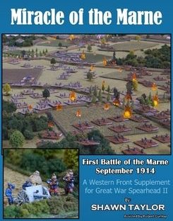 Miracle of the Marne: First Battle of the Marne September 1914 – A Western Front Supplement for Great War Spearhead II