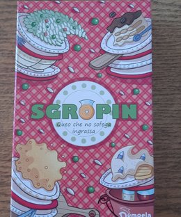 Sgropin: Queo che no sofega ingrassa