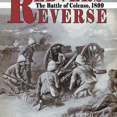 Redvers' Reverse: The Battle of Colenso, 1899