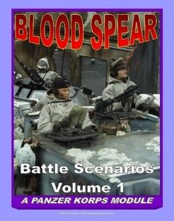 Blood Spear: Battle Scenarios – Volume 1: A Panzer Korps Module