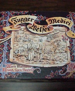 Fugger, Welser, Medici