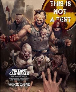 This Is Not a Test: Mutant Cannibals