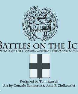 Battles on the Ice: Defeats of the Livonian Order at Peipus and Karuse