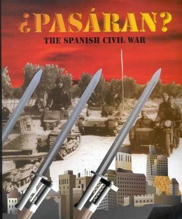 ¿Pasáran? The Spanish Civil War