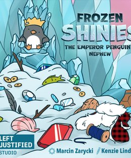 Frozen Shinies: The Emperor Penguin's Nephew