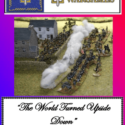 "The World Turned Upside Down": The American War of Independence Battlefield Rules & Campaign System