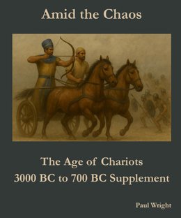 Amid the Chaos: The Age of Chariots – 3000 BC to 700 BC Supplement
