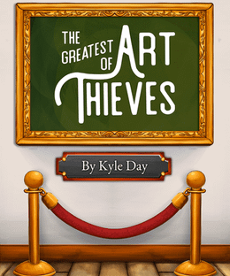 The Greatest of Art Thieves