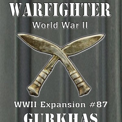 Warfighter: WWII Expansion #87 – Gurkhas