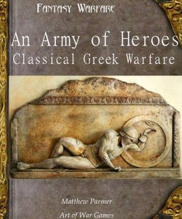 Get Some!: Fantasy Warfare – An Army of Heroes: Classical Greek Warfare