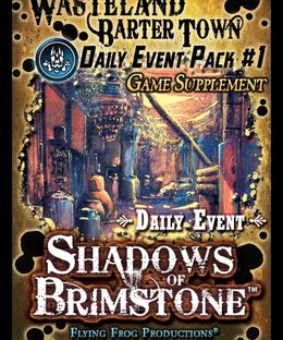 Shadows of Brimstone: Wasteland Barter Town Daily Event Pack #1 Game Supplement