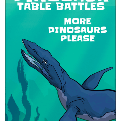 Dinosaur Table Battles: More Dinosaurs, Please