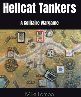 Hellcat Tankers: A Solitaire Wargame