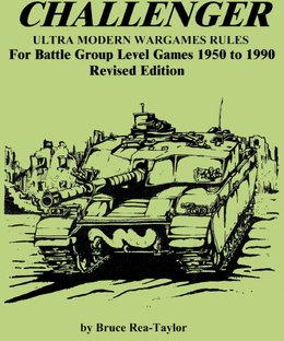 Challenger: Ultra Modern Wargame Rules for Battle Group Level Games 1950 to 1995