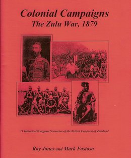 Colonial Campaigns: The Zulu War, 1879
