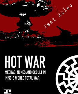 HOT WAR: mechas, nukes and occult in in 50's world total war