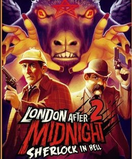 London After Midnight 2: Sherlock in Hell