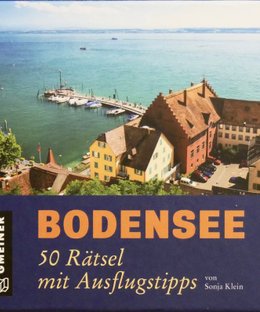 Bodensee: 50 Rätsel mit Ausflugstipps