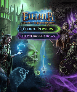 Euthia: Torment of Resurrection – Fierce Powers / Crawling Shadows