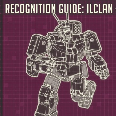 BattleTech: Recognition Guide – IlClan Volume 18