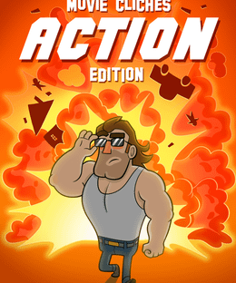 Movie Clichés: Action Edition