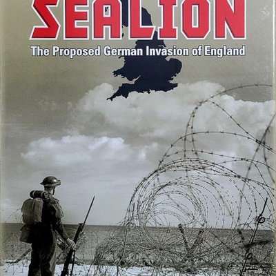 Sealion: The Proposed German Invasion of England