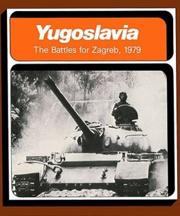 Yugoslavia: The Battles for Zagreb, 1979