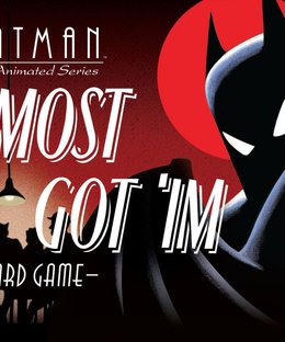 Batman: The Animated Series – Almost Got 'Im Card Game