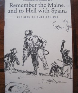 Remember the Maine, and to Hell with Spain