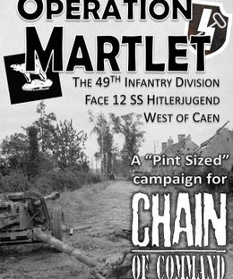 Operation Martlet: The 49th Infantry Division Face 12 SS Hitlerjugend West of Caen – A Pint Sized Campaign for Chain of Command