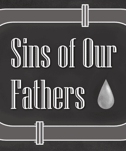 Sins of Our Fathers