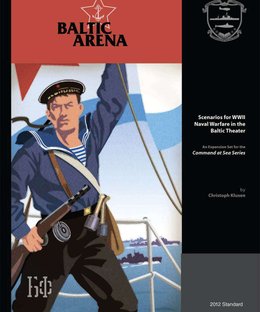 Baltic Arena: Scenarios for WWII Naval Warfare in the Baltic Theater (2012 Standard)