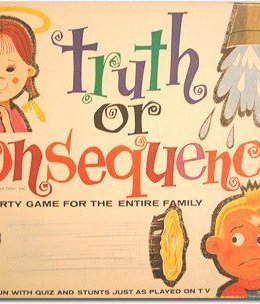 Truth or Consequences
