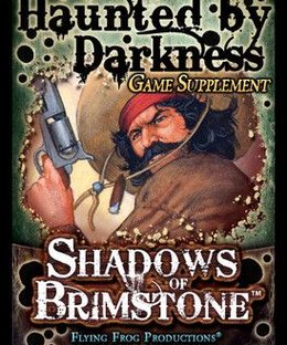 Shadows of Brimstone: Haunted by Darkness Game Supplement