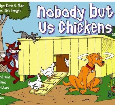 Nobody but Us Chickens