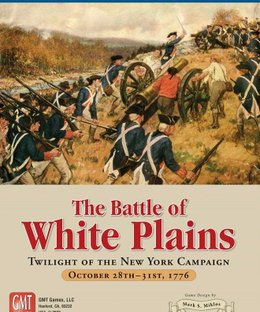 The Battle of White Plains: Twilight of the New York Campaign October 28th–31st, 1776