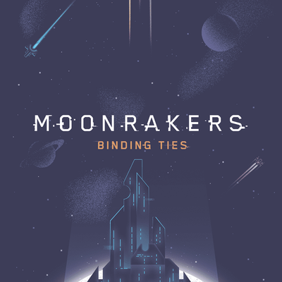 Moonrakers: Binding Ties