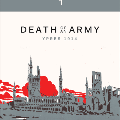 Death of an Army: Ypres 1914