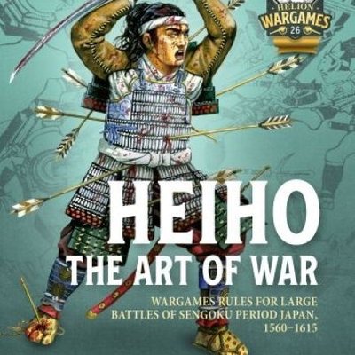 Heiho: The Art of War – Wargames rules for large battles of Sengoku period Japan, 1560-1615