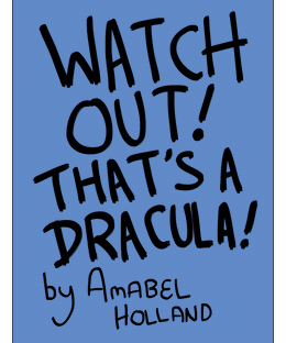 Watch Out! That's a Dracula!